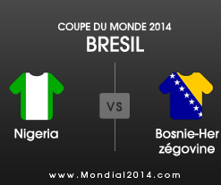 Mondial 2014 - Coupe du Monde 2014 Nigeria - Bosnie-Herzégovine